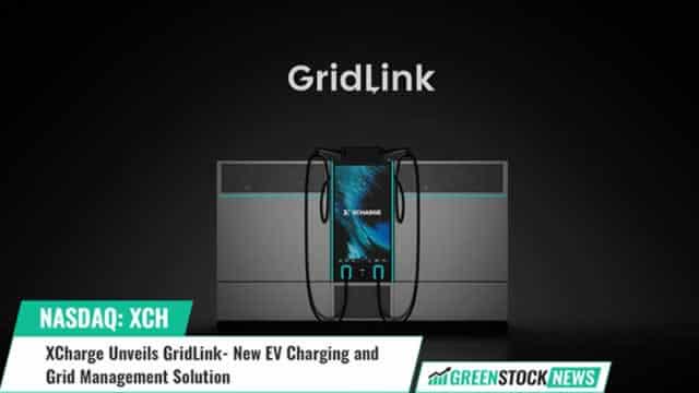 XCharge ($XCH) Unveils GridLink- New EV Charging and Grid Management Solution